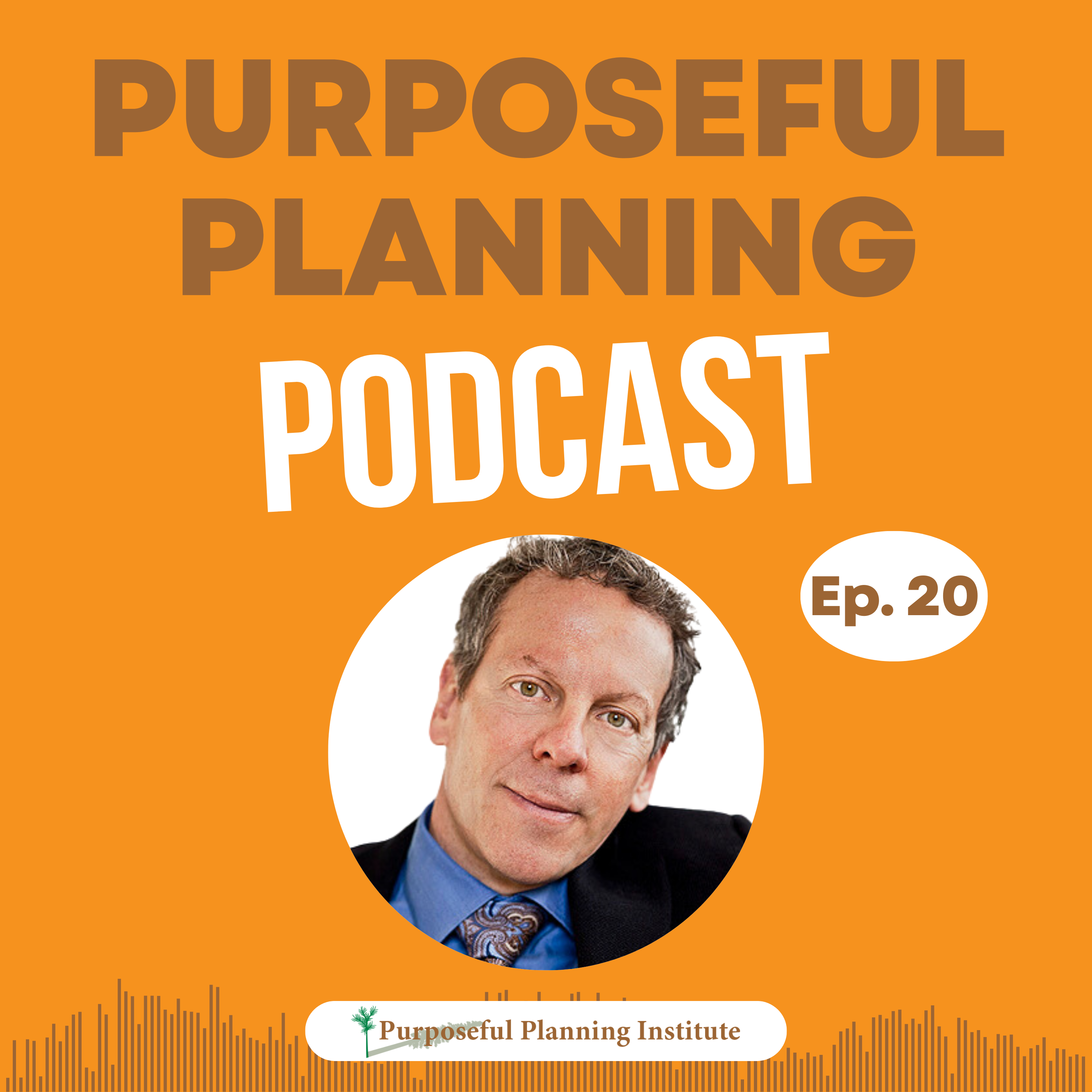 Podcasts - Purposeful Planning Institute